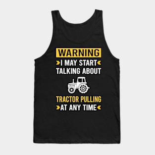 Warning Tractor Pulling Tank Top
